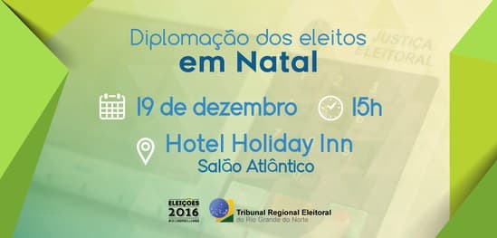 Diplomação de candidatos eleitos em Natal acontece dia 19 de dezembro