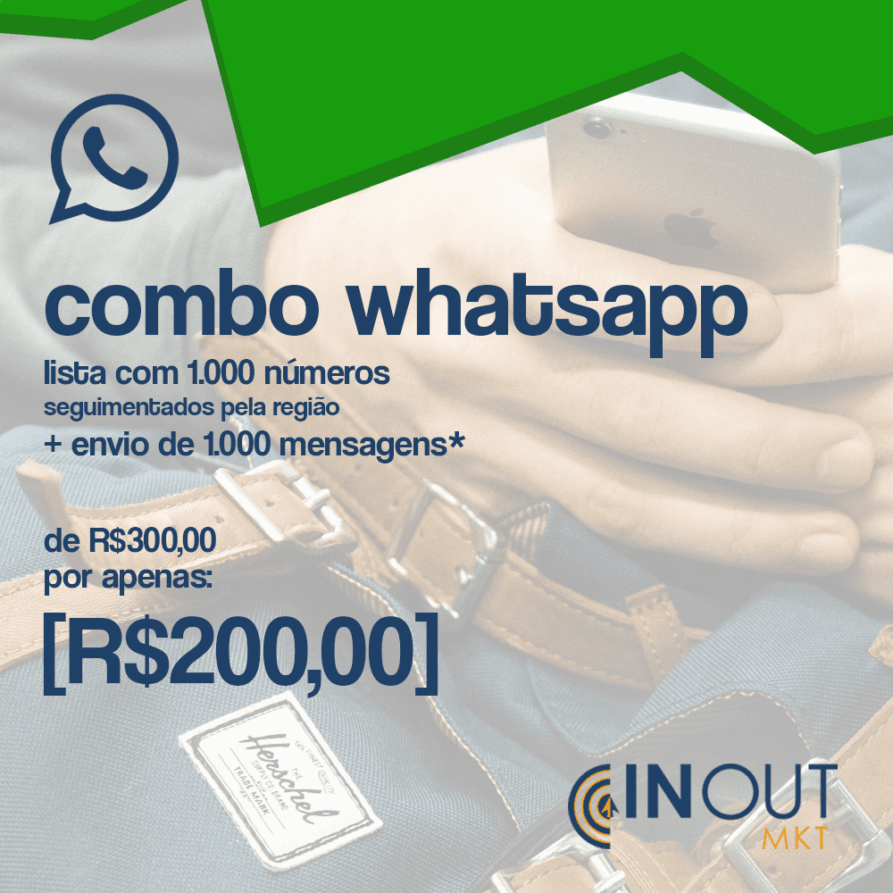 INFORME PUBLICITÁRIO - COMBO WHATSAPP: 1.000 pessoas - do seu público-alvo - receberão uma mensagem com a sua peça de divulgação e texto informativo
