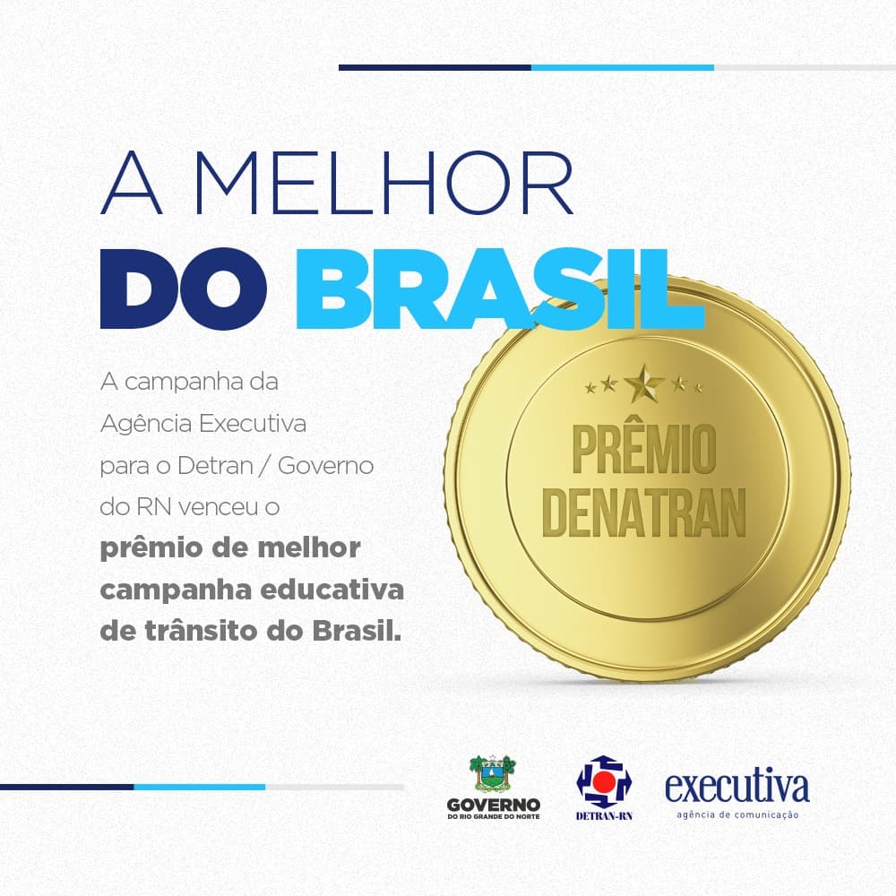 Executiva, Detran e Governo do RN ganham prêmio Denatran de melhor campanha educativa do país