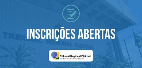 Inscrições abertas para o Processo Seletivo de Estagiários do TRE-RN