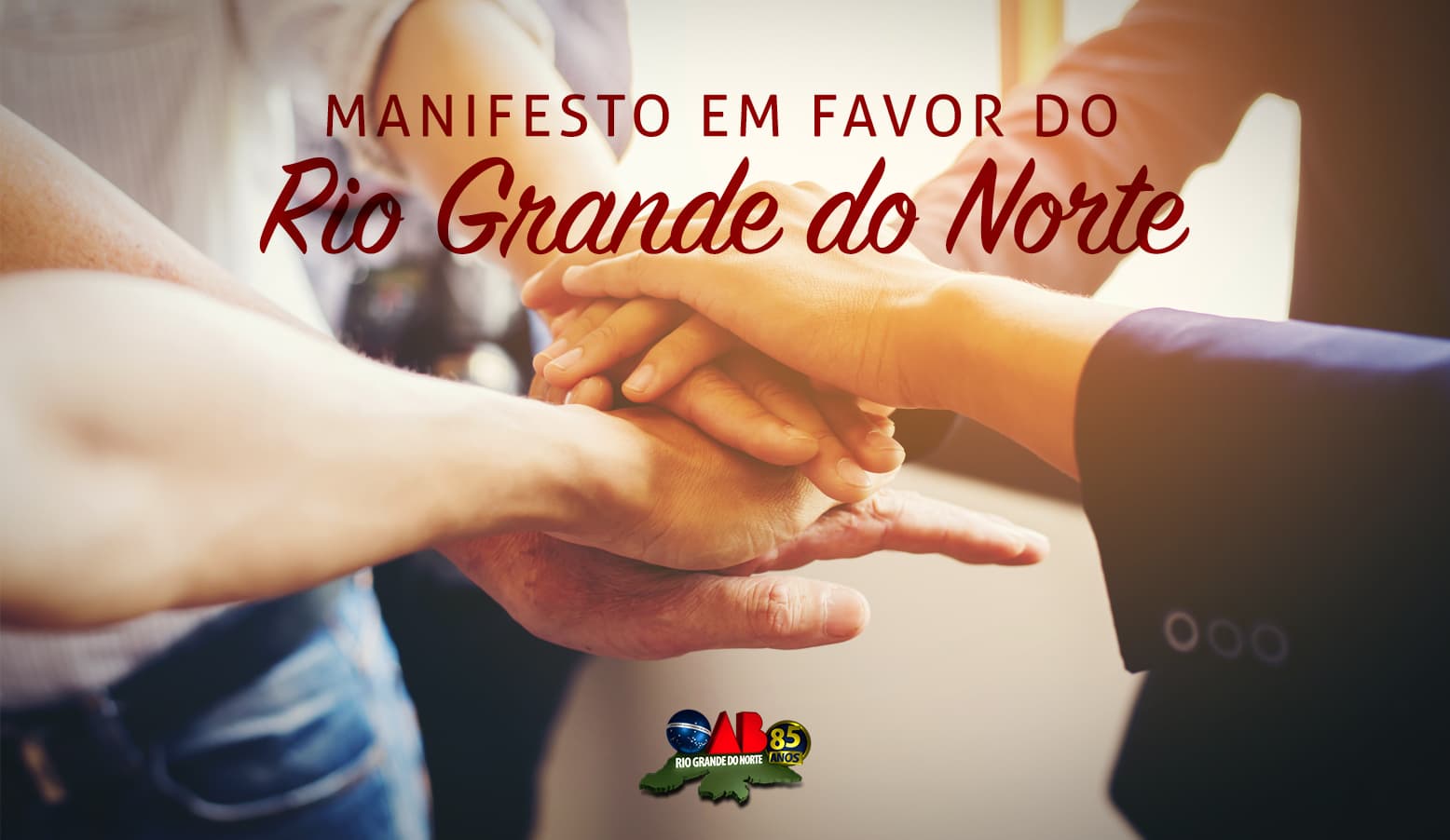 OAB/RN divulga Manifesto conclamando a união dos Poderes do RN