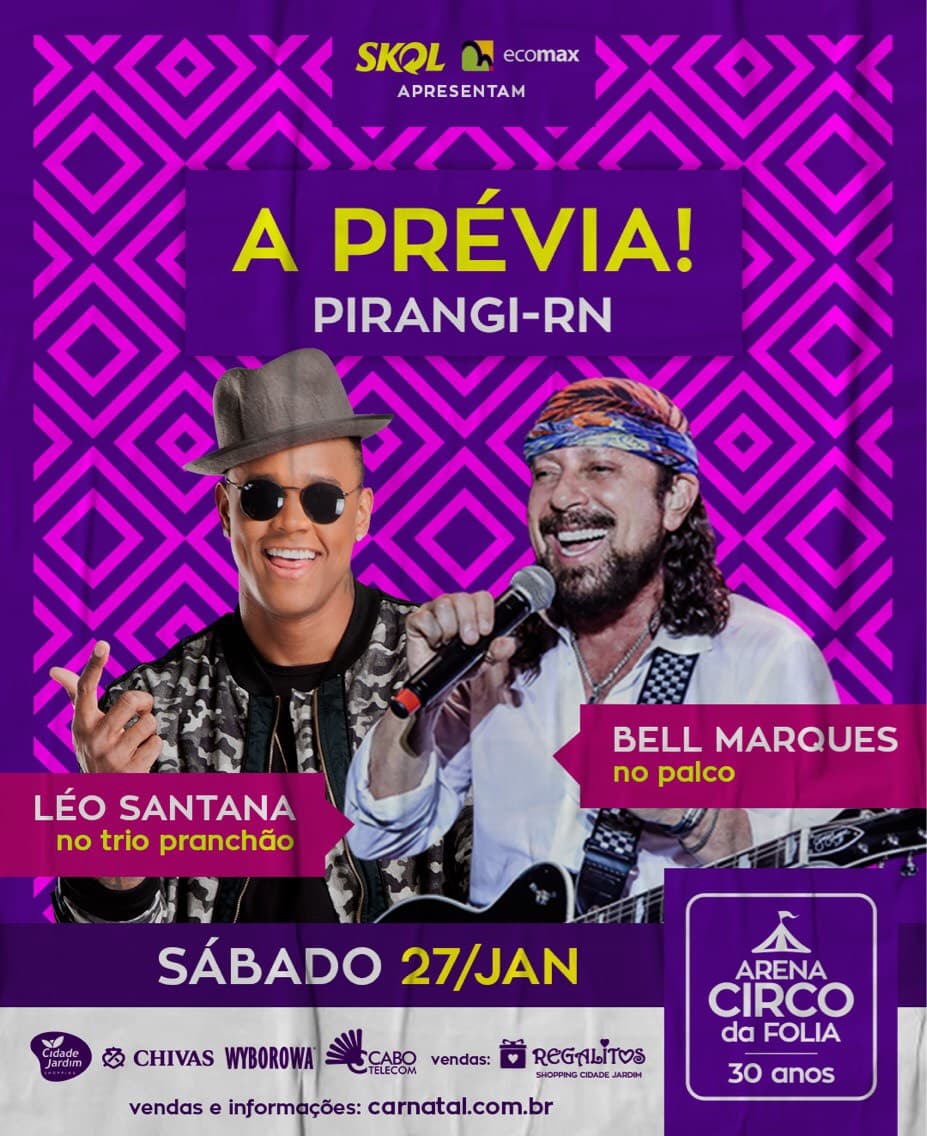 Arena Circo da Folia terá prévia do Carnaval com Bell Marques e Léo Santana