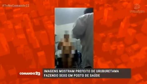Em vídeo, prefeito de Uruburetama, no Ceará, que também é ginecologista, usa posto de saúde para fazer sexo com mulher