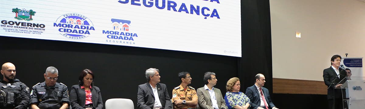 Programa de habitação para servidores da segurança pública é lançado pelo Governo do RN