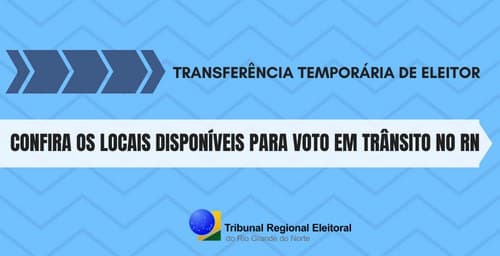 Transferência temporária de eleitor é iniciada; confira os locais disponíveis no RN para voto em trânsito