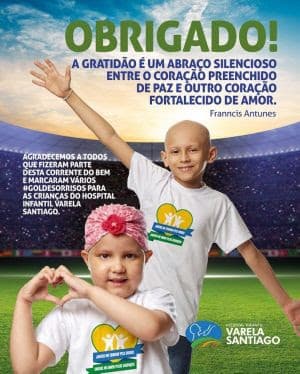 Diretoria do Hospital Infantil Varela Santiago agradece participação dos potiguares na campanha "Gol de Sorrisos"