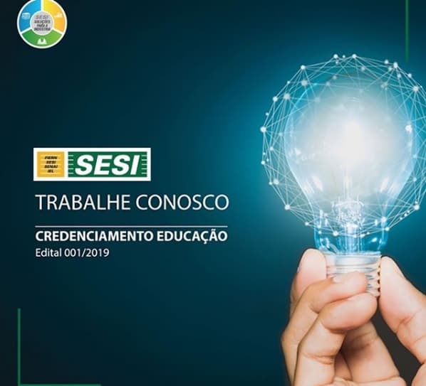 OPORTUNIDADES DE TRABALHOS: Sesi-RN divulga edital de credenciamento para cadastro de profissionais para supervisor pedagógico, secretário escolar e professores em várias áreas