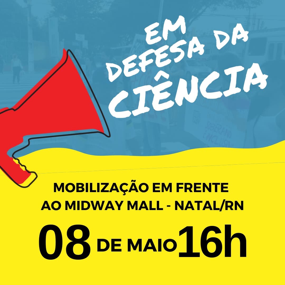 Após cortes orçamentários, pesquisadores, professores e estudantes da UFRN realizam protesto na tarde desta quarta nas imediações do Midway em defesa da ciência