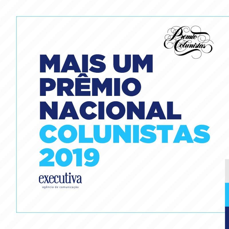Destaque nacional: Executiva Agência vence duas categorias do Prêmio Colunistas 2019