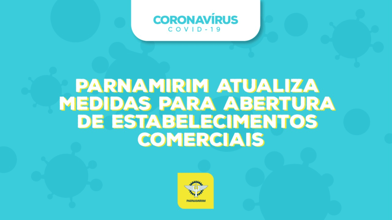 Parnamirim atualiza medidas para abertura de estabelecimentos comerciais; veja novo decreto
