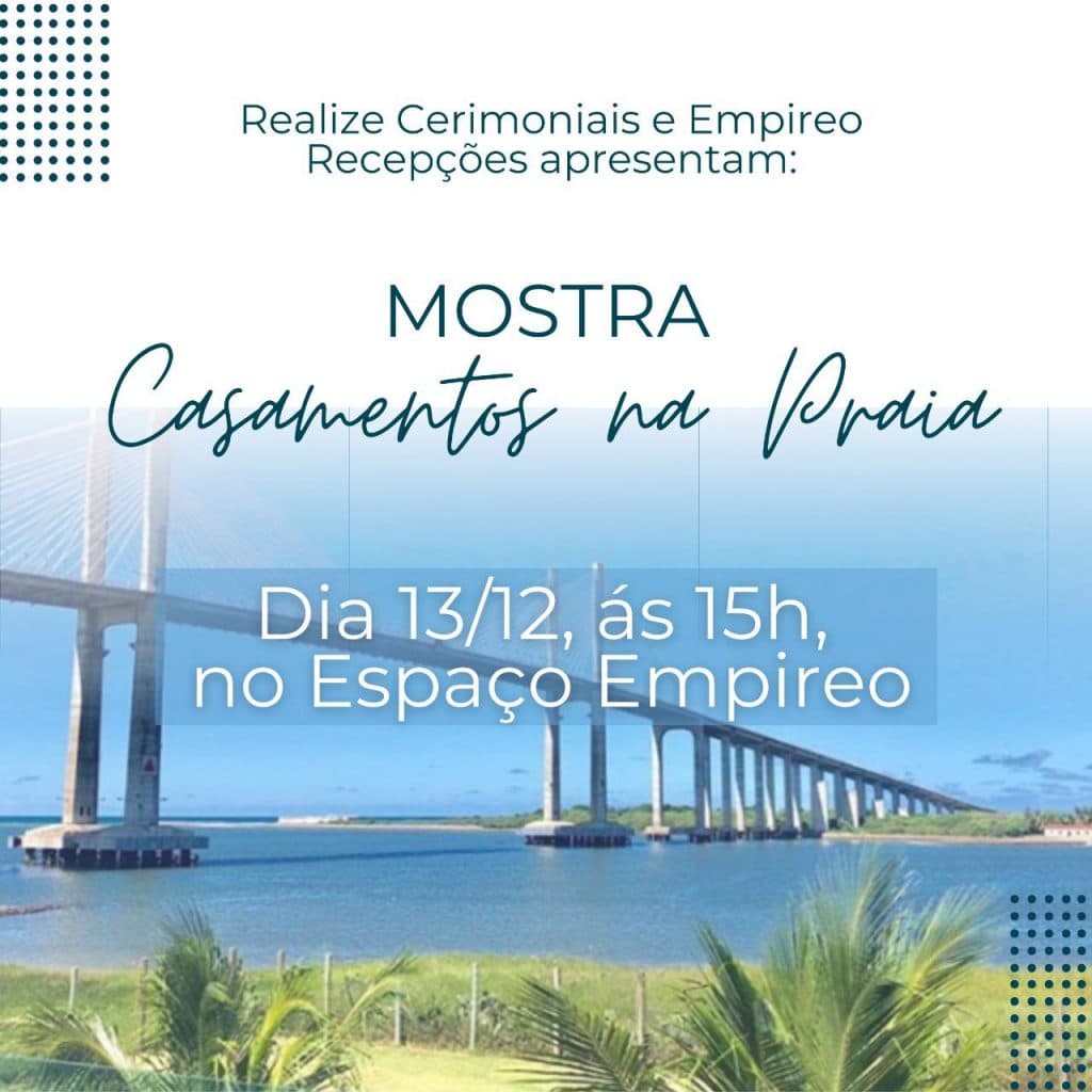 Vem aí uma Mostra de casamentos na Praia diferente de tudo que Natal já viu!