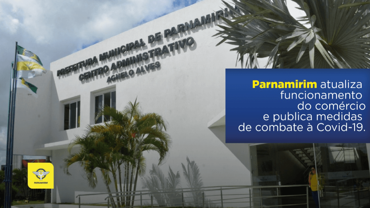 Parnamirim atualiza funcionamento do comércio e publica medidas de combate à Covid-19