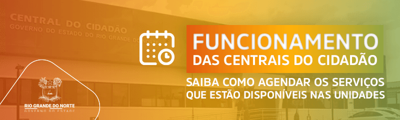 UTILIDADE PÚBLICA: Confira quais serviços estão funcionando nas Centrais do Cidadão
