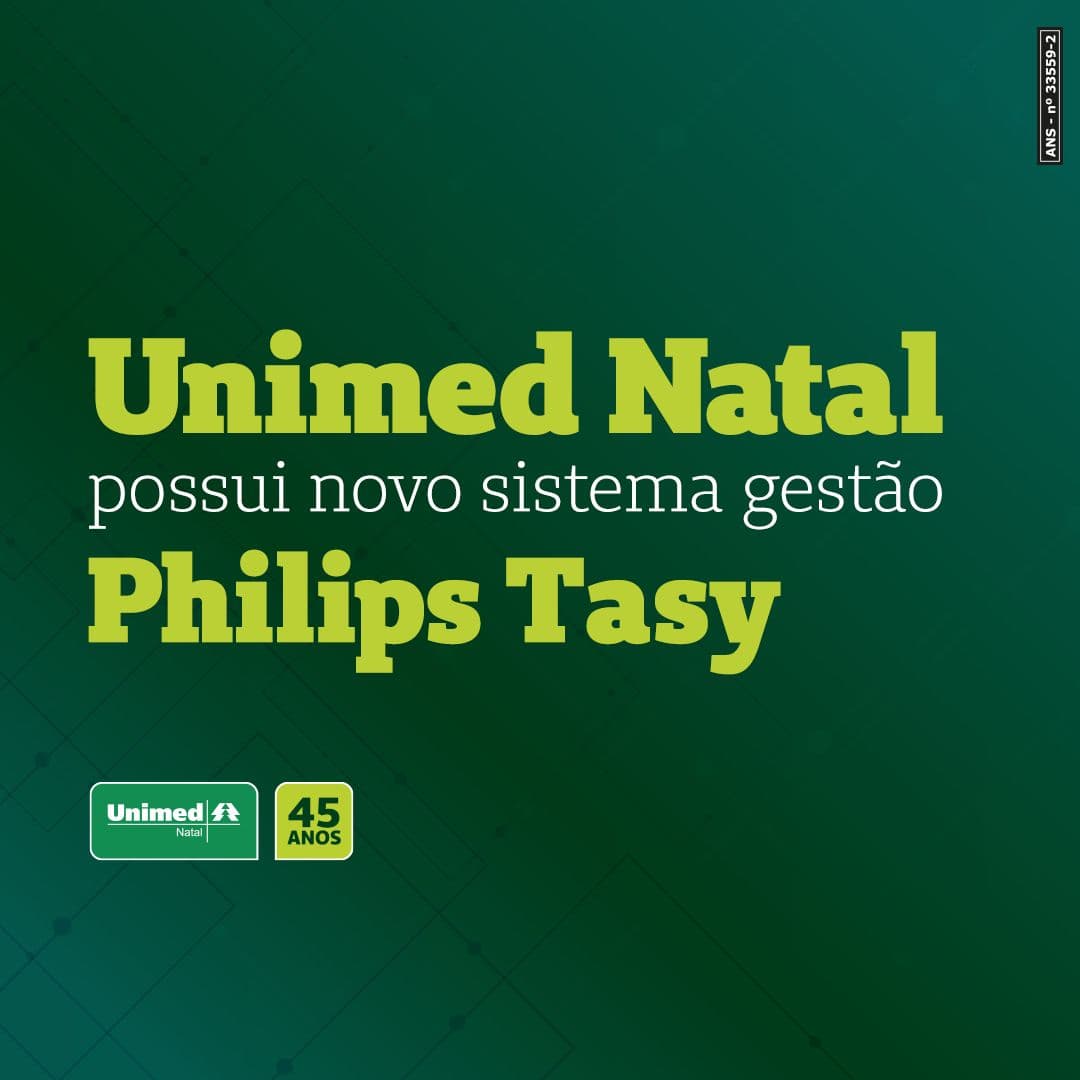 Unimed Natal apresenta as mudanças nos acessos com o novo sistema de gestão Philips Tasy