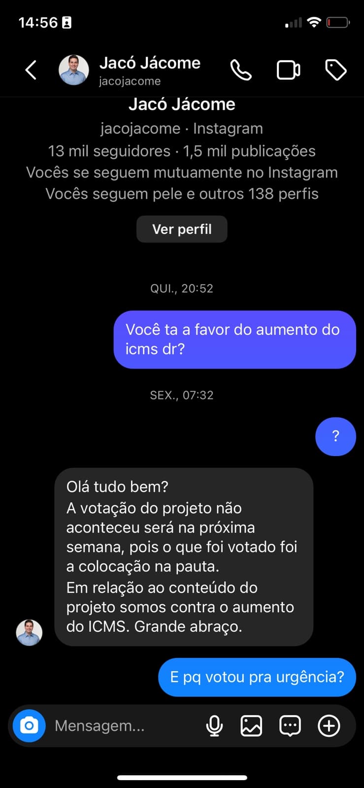 Deputado Jacó Jácome diz a seguidor que votaria contra o projeto de aumento do ICMS. Na votação de hoje se ausentou.