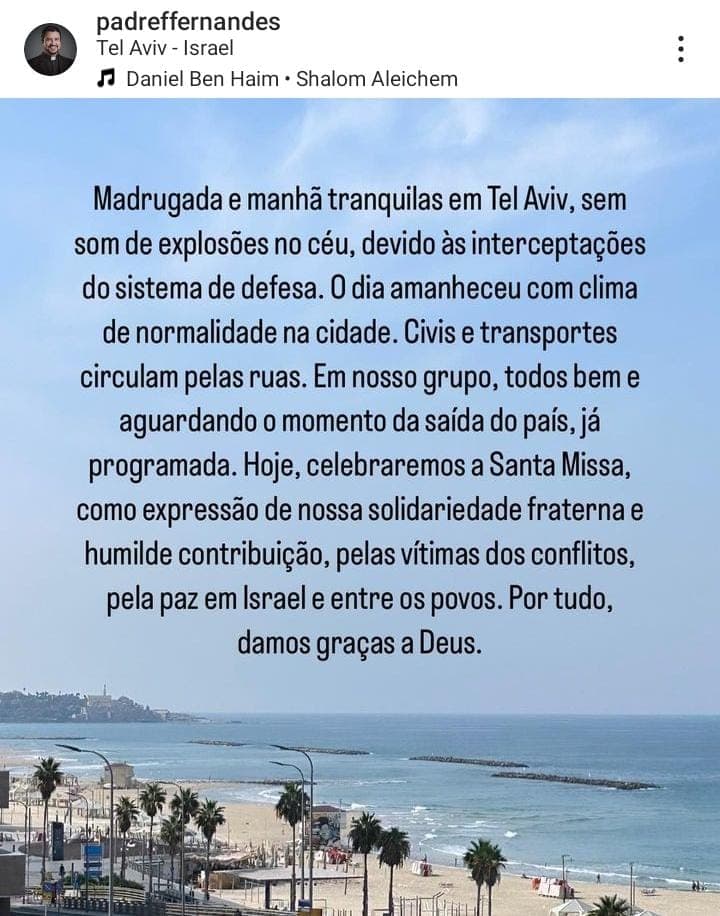 "Manhã tranquila em Tel Aviv, Israel, aguardando o momento da saída do país", diz Padre Francisco