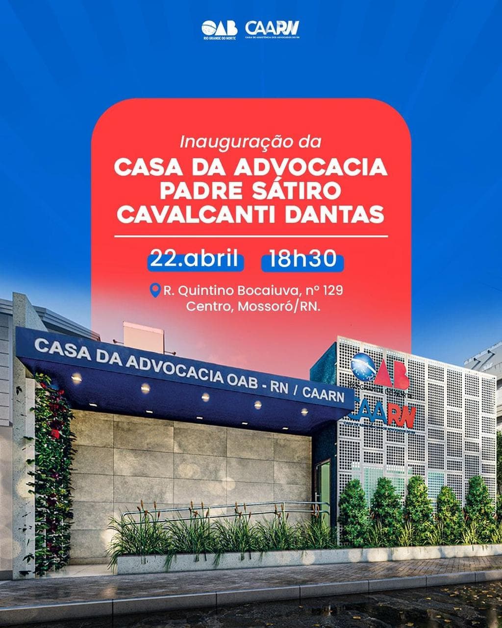 OAB/RN e CAARN inauguram Casa da Advocacia nesta segunda-feira (22) em Mossoró