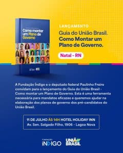 Lançamento do Guia de Plano de Governo para candidatos do União Brasil acontece nesta quinta-feira (11) em Natal