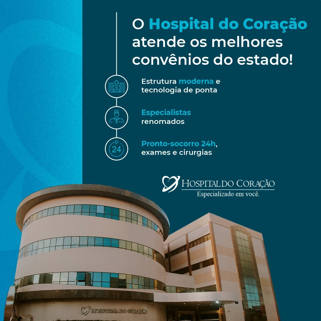 Hospital do Coração reforça atendimento de excelência e parcerias com diversos convênios de plano de saúde do estado