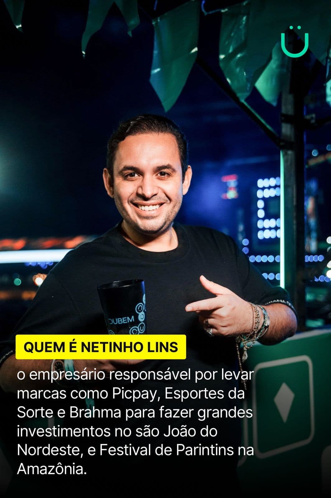 Quem é Netinho Lins, o empresário responsável por trazer marcas como Picpay, Esportes da Sorte e Brahma para fazer grandes investimentos no São João do Nordeste