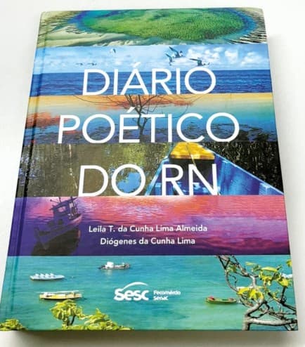 Lançamento do livro ‘Diário Poético do RN' acontece nesta quarta-feira (10) no Sesc Rio Branco, em Natal
