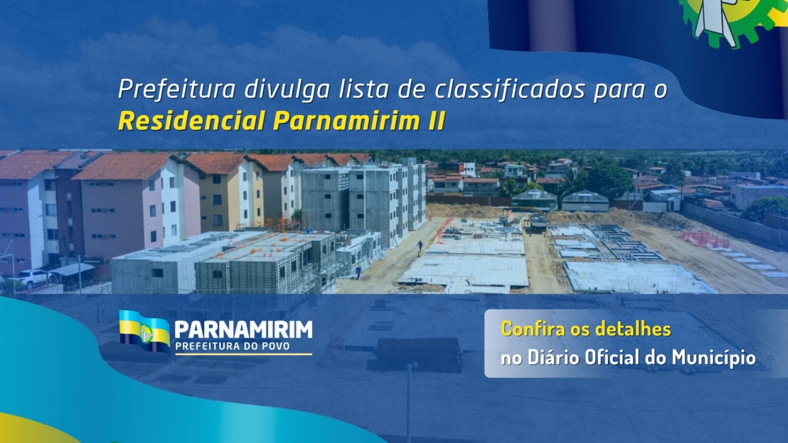 Minha Casa, Minha Vida: Prefeitura divulga lista de classificados para o Residencial Parnamirim II