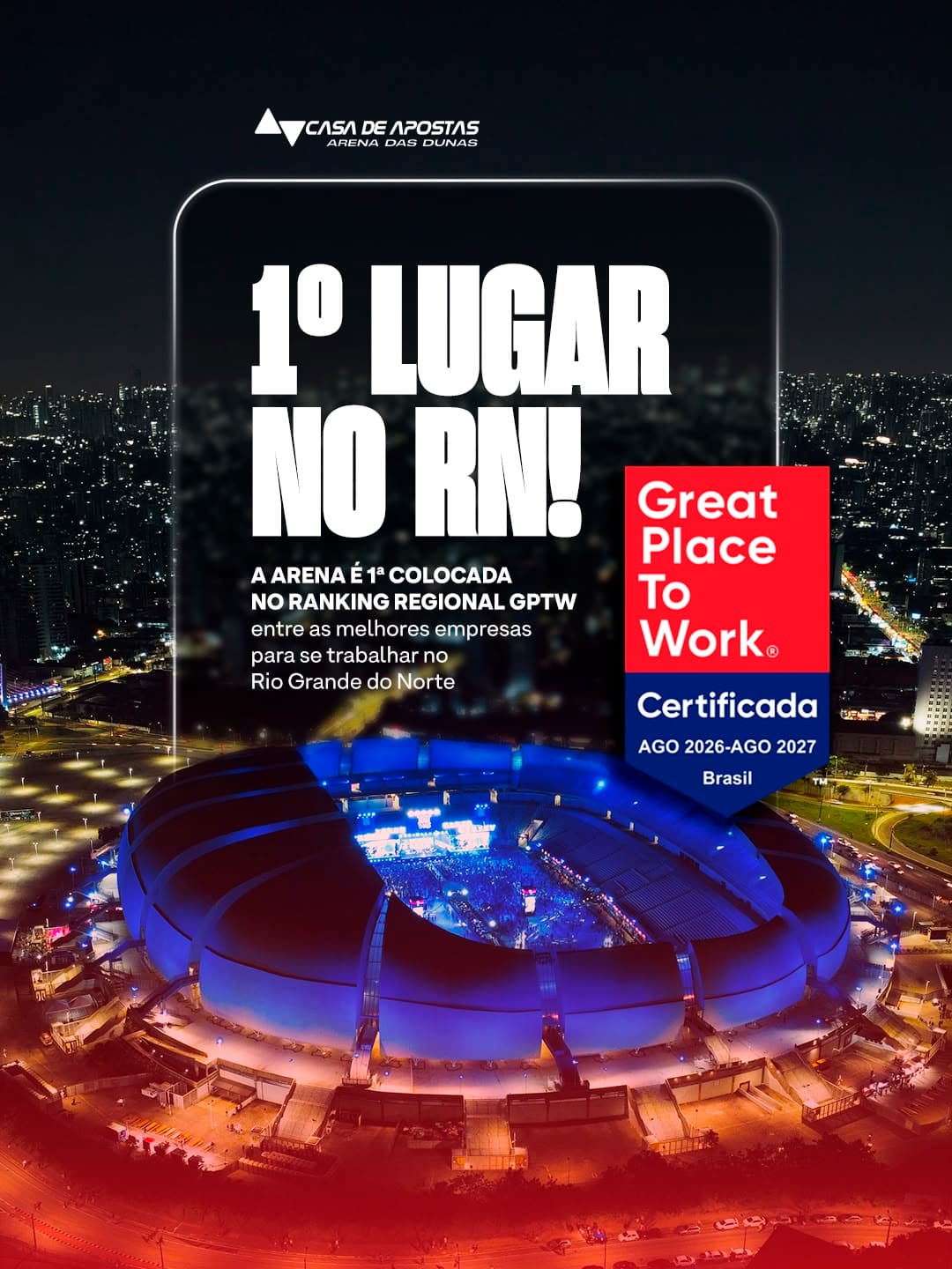 Arena é premiada em 1ª lugar como melhor empresa para se trabalhar do RN no ranking GPTW