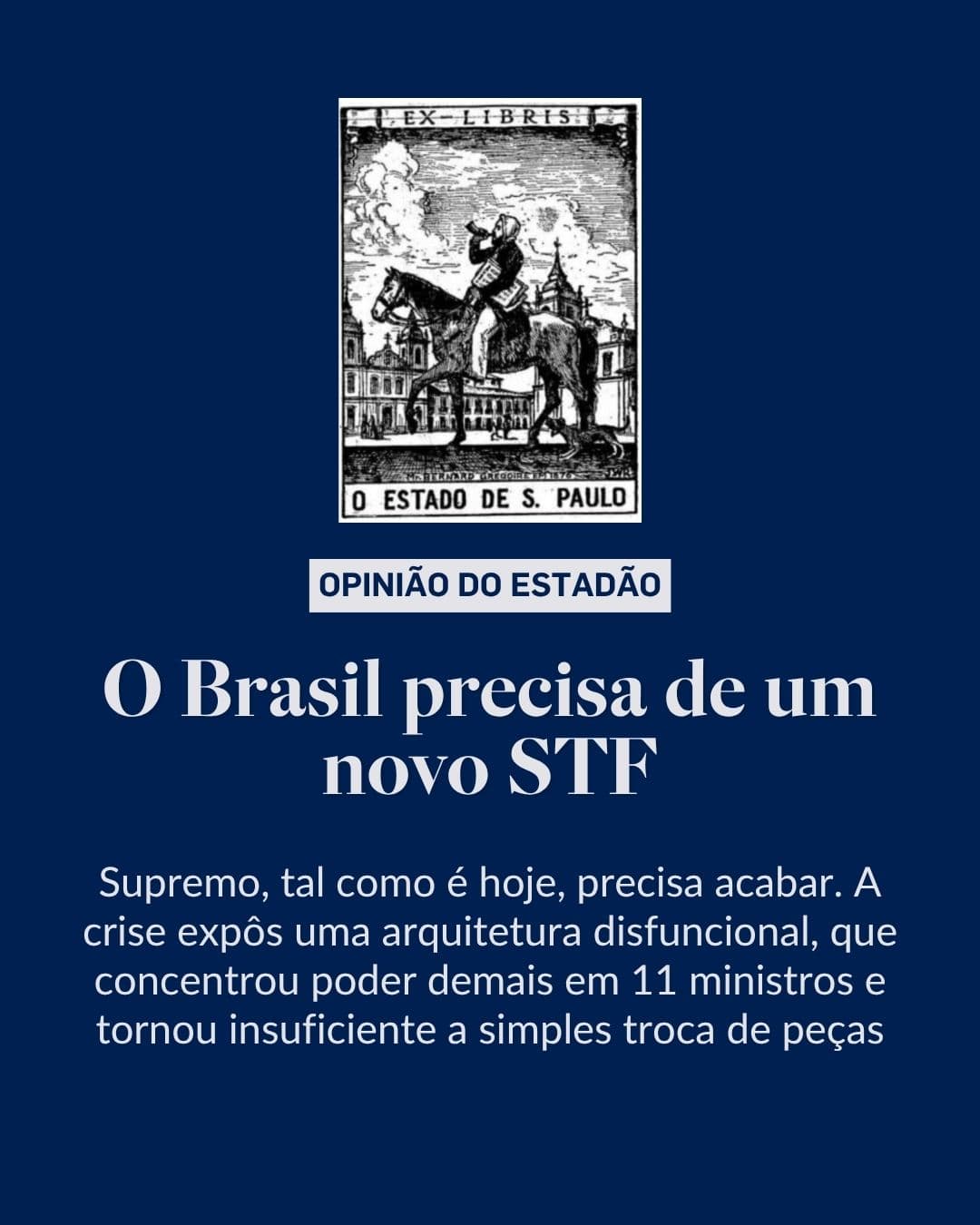 EDITORIAL ESTADÃO: O Brasil precisa de um novo STF