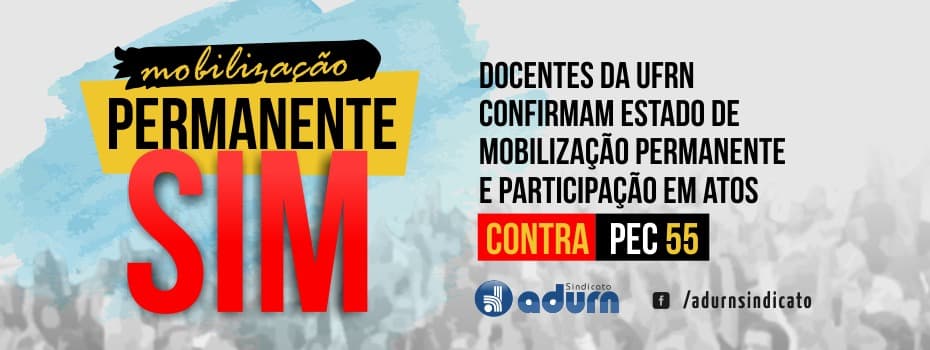 Professores da UFRN decidem por Estado Permanente de Mobilização e dizem não à deflagração de nova greve