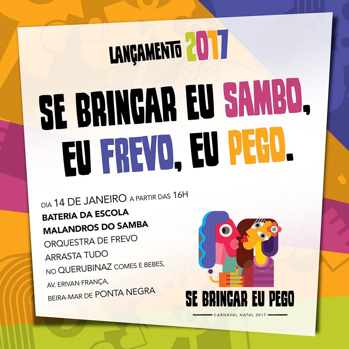 Sábado tem lançamento do bloco Se Brincar eu Pego em Natal