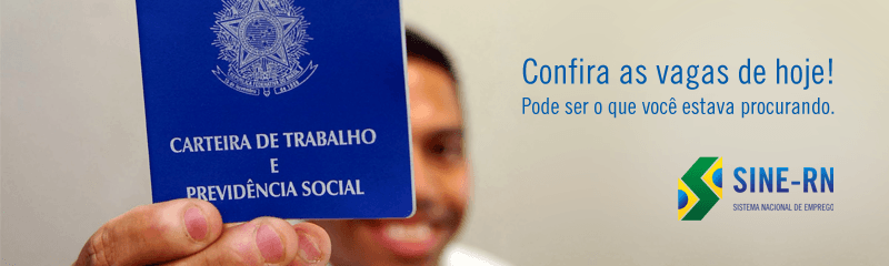 Sine Estadual-RN oferece 88 vagas de emprego nesta sexta-feira