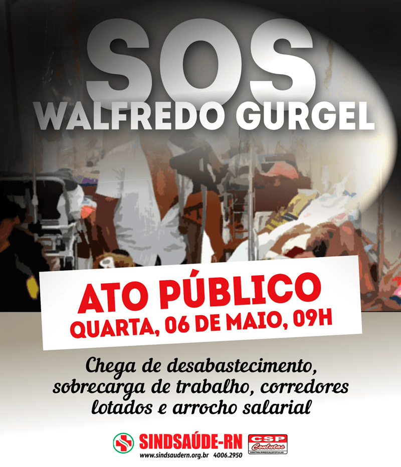 Servidores farão ato nesta quarta, contra desabastecimento e sobrecarga no Walfredo Gurgel
