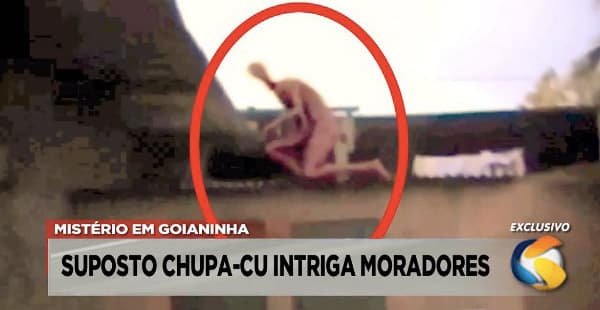 Saiba tudo sobre o Chupa-cu de Goianinha, uma história que nem o famoso "Sensacionalista" conseguiria inventar