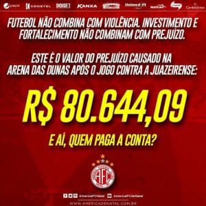 América divulga prejuízo provocado por "torcedores" na Arena das Dunas