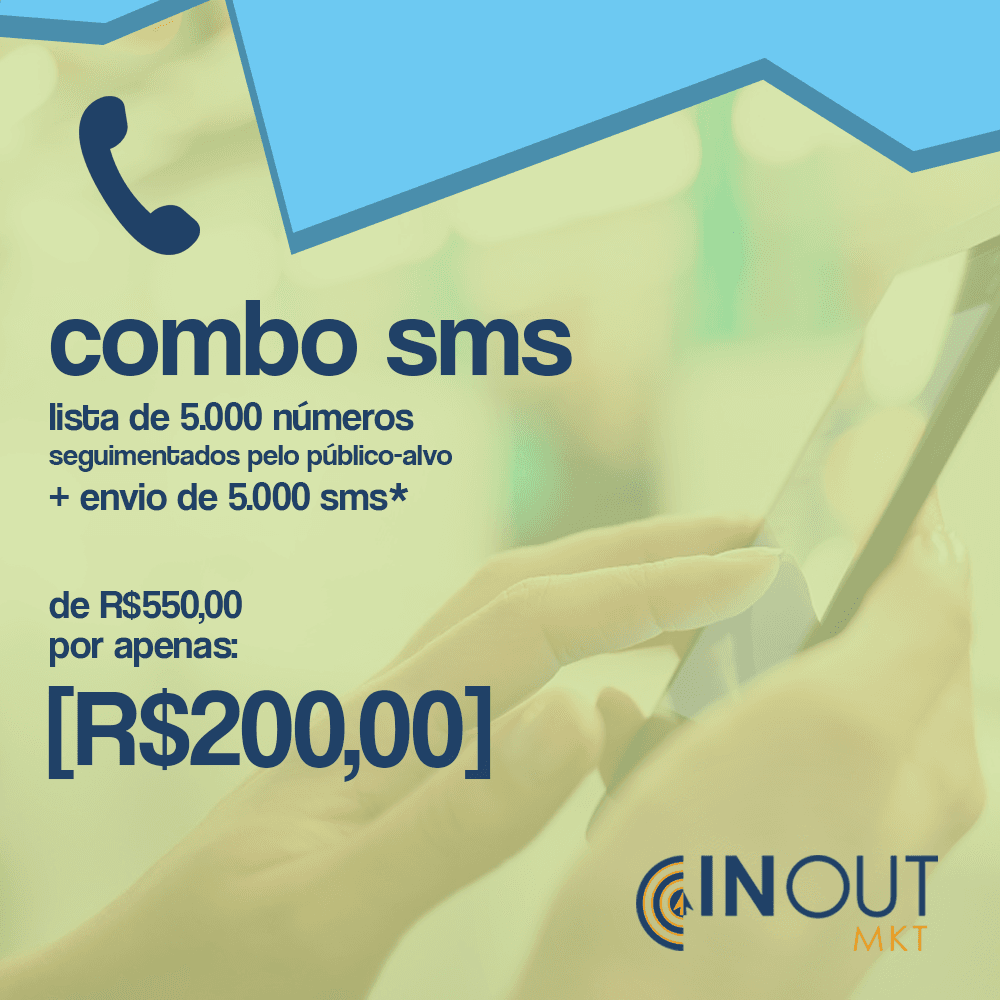 INFORME PUBLICITÁRIO - COMBO SMS: Divulgue sua empresa para 5.000 pessoas, que estão inseridas no seu público-alvo, por apenas R$200