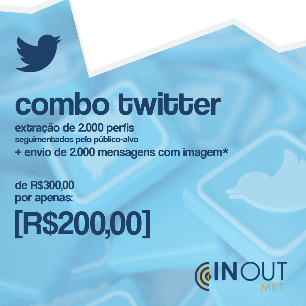 INFORME PUBLICITÁRIO - COMBO TWITTER: Com apenas R$200, a peça da sua promoção será enviada para 2.000 usuários segmentados pelo público-alvo