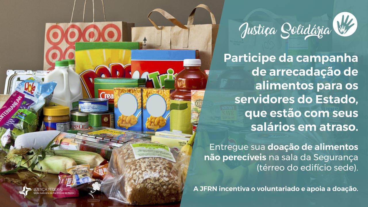 Magistrados e servidores da JFRN fazem campanha de doação de alimentos aos servidores do Estado