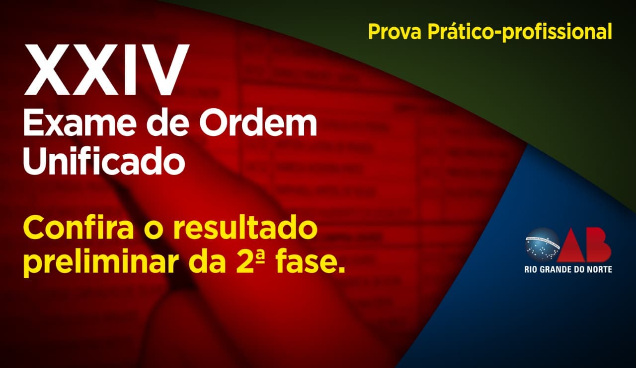XXIV Exame de Ordem: Confira o resultado preliminar da 2ª fase
