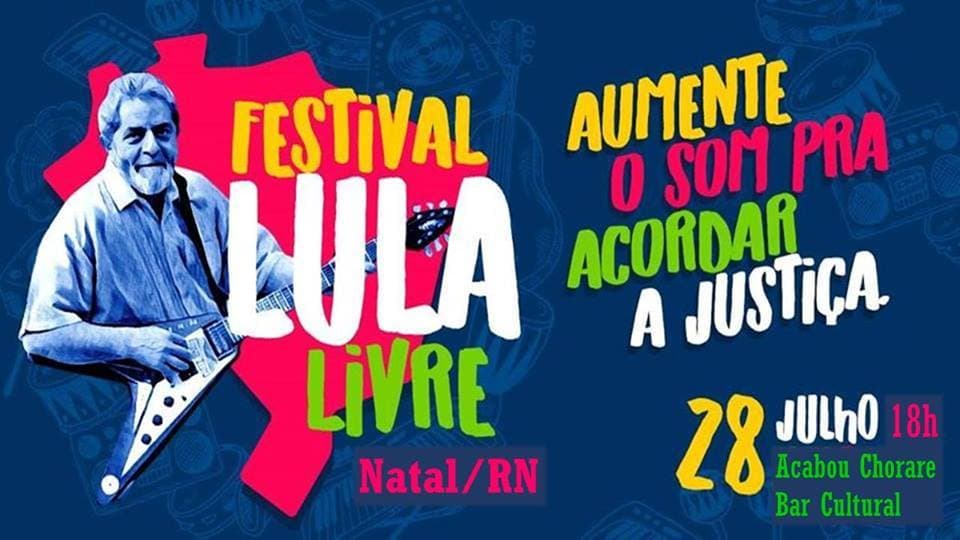 Petistas em Natal realizam neste sábado "Festival Lula Livre"