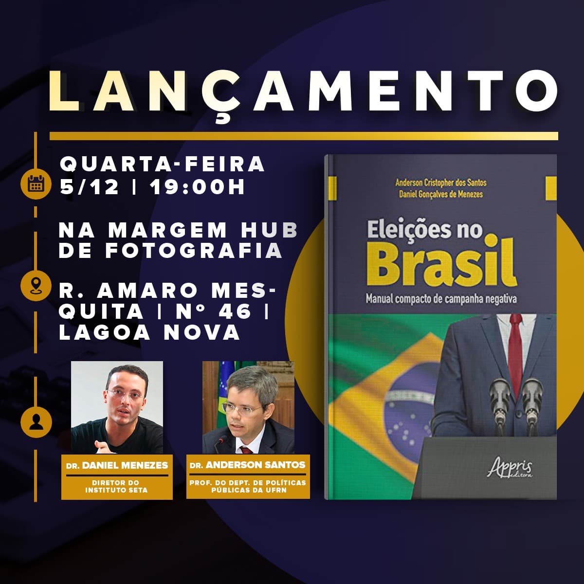 Livro "Eleições no Brasil: manual compacto de campanha negativa", de Daniel Menezes e Dr. Anderson Santos, será lançado na noite desta quarta em Natal