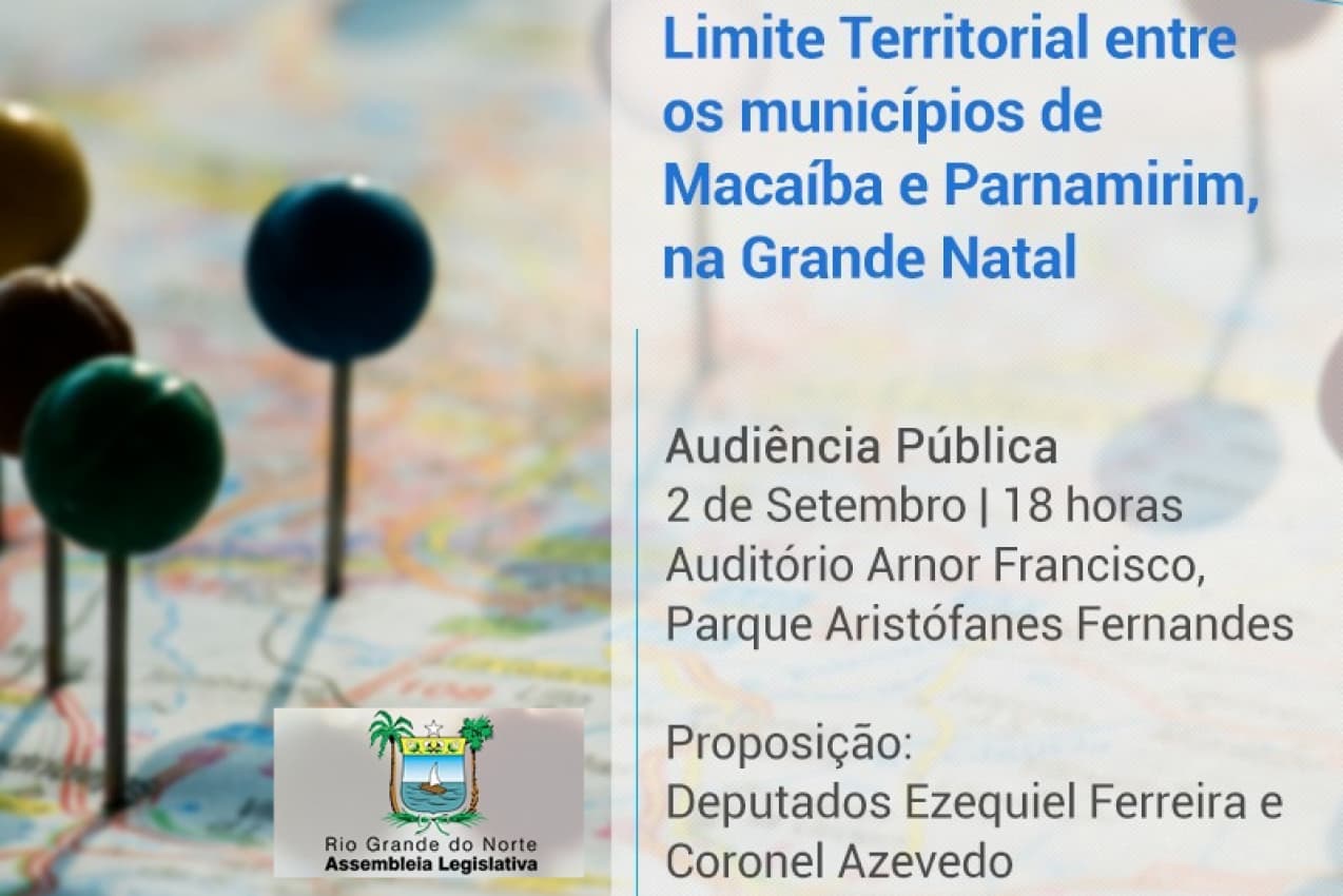 Assembleia Legislativa debate limite territorial entre Parnamirim e Macaíba na segunda-feira, 02 de setembro