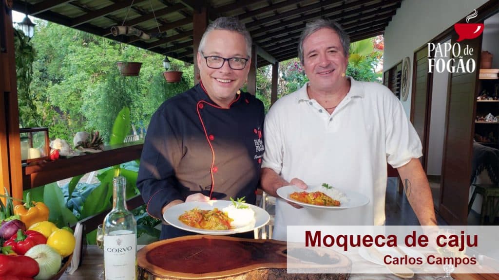 Programa Papo de Fogão deste sábado recebe o empresário Carlos Campos que vai preparar uma moqueca de caju