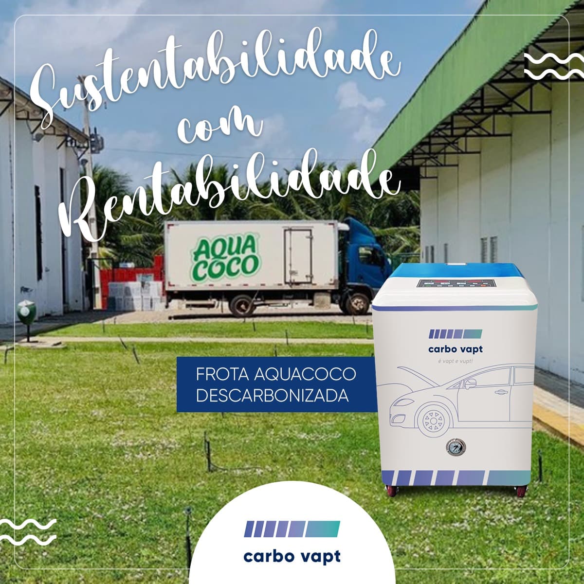 A AquaCoco já observa benefícios com a descarbonização Carbo Vapt em sua frota de veículos