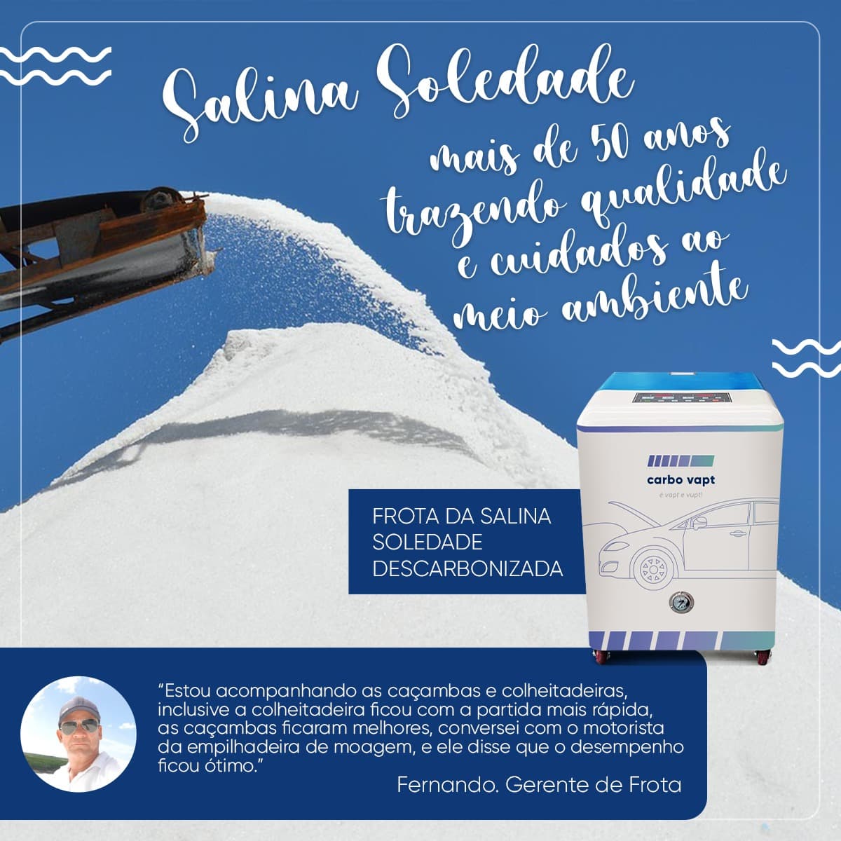Sustentabilidade com Rentabilidade: Salina Soledade aposta na tecnologia da Carbo Vapt e já observa benefícios com a descarbonização em sua frota