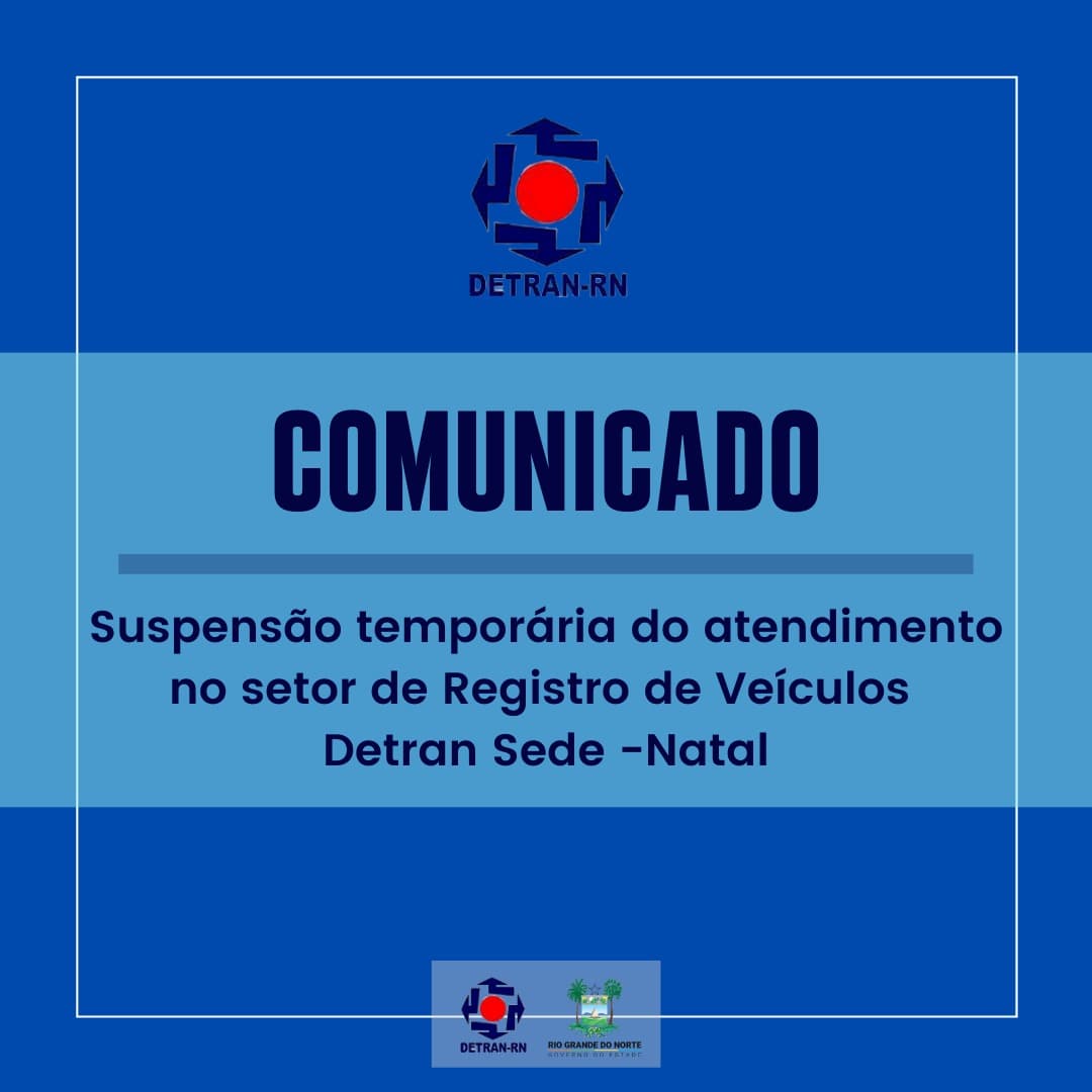 Detran-RN verifica casos suspeitos de Covid-19 e restringe atendimento; veja o que funciona