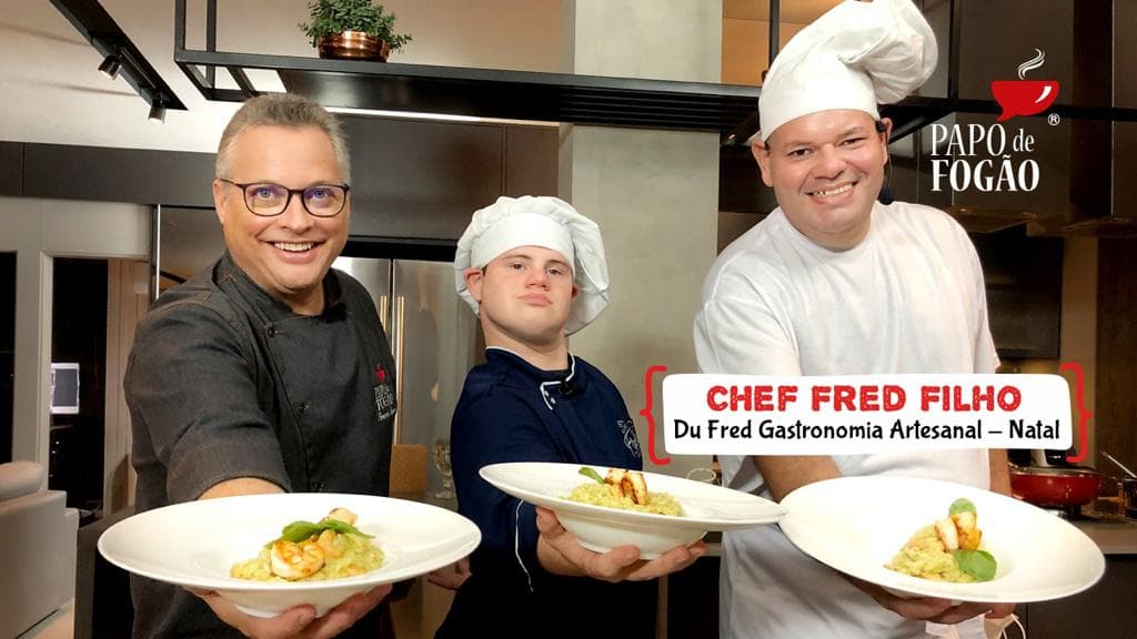 Programa Papo de Fogão recebe o Chef Fred Filho, primeira pessoa com síndrome de down a empreender na gastronomia no RN, e o Chef Jailson França