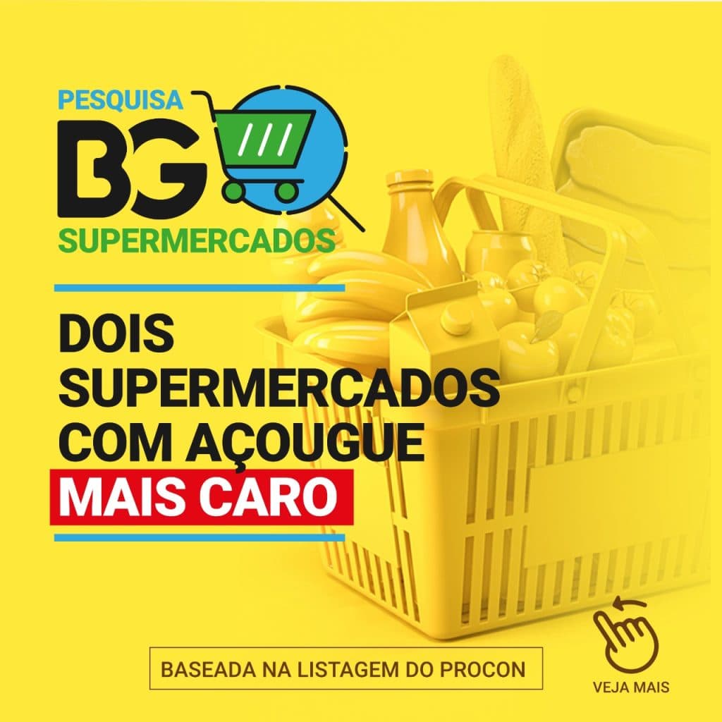 PESQUISA BG SUPERMERCADOS: RedeMais Nova Descoberta e Nordestão Salgado Filho estão com açougue mais caros