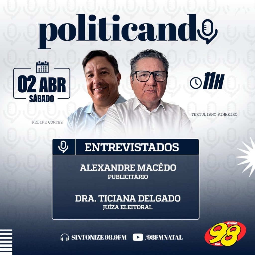 Politicando: terceira temporada estreia neste sábado (02), na 98 FM