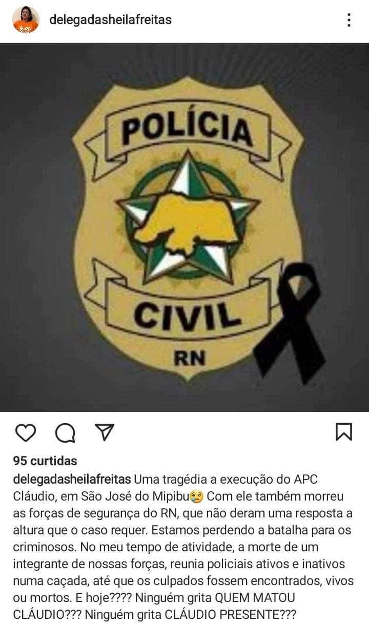 Delegada diz que faltou resposta à altura no caso do policial civil executado em São José de Mipibu: "No meu tempo, os culpados seriam encontrados vivos ou mortos"