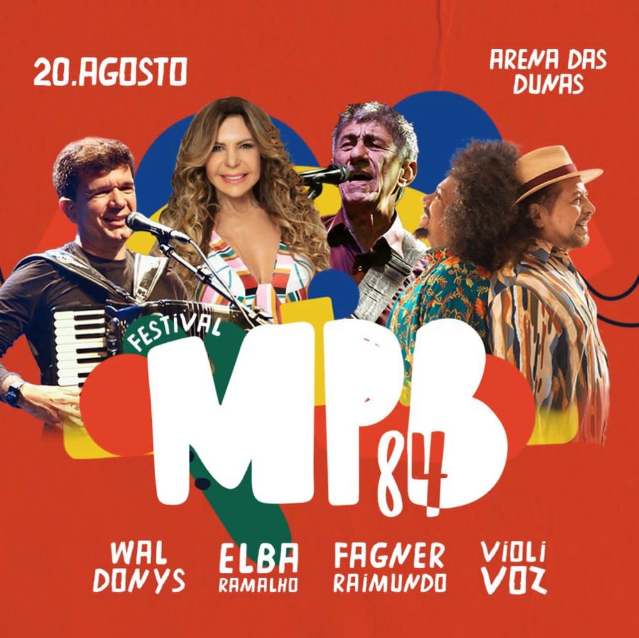 Últimas mesas à venda para Festival MPB 84 com Elba, Fagner, Waldonys, Chico e Geraldo, na Arena das Dunas